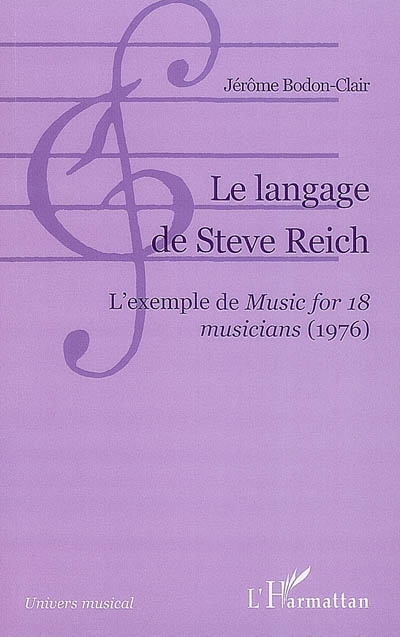 Le langage de Steve Reich : l'exemple de Music for 18 musicians, 1976