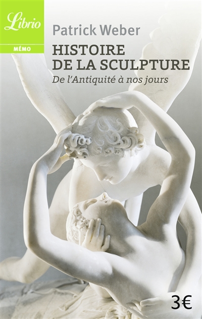 Histoire de la sculpture : de l'Antiquité à nos jours