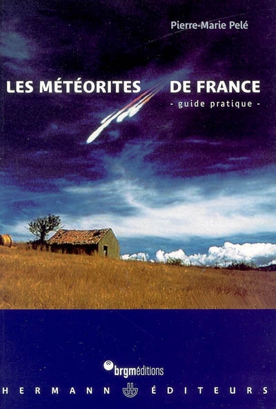 Les météorites de France : guide pratique