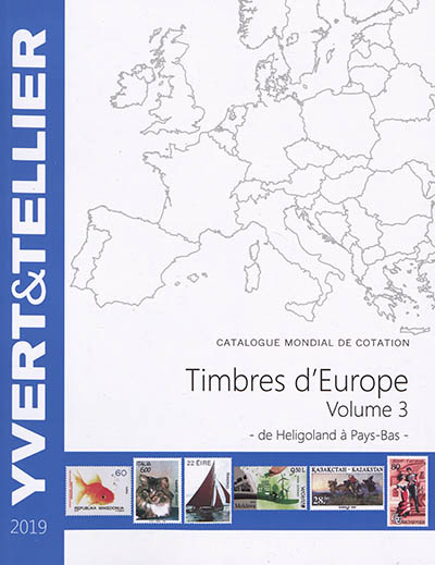 Catalogue de timbres-poste : cent-dix-neuvième année : Europe. Volume 3 , Heligoland à Pays-Bas