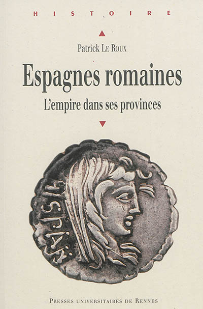 Espagnes romaines : l'Empire dans ses provinces