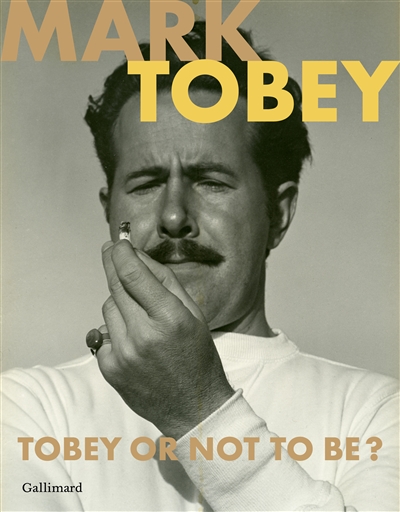 Mark Tobey : Tobey or not to be? : [exposition, Galerie Jeanne Bucher Jaeger , Paris, du 16 octobre 2020 au 16 janvier 2021]