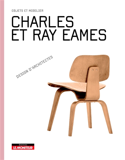 Charles et Ray Eames : design d'objets et de mobilier