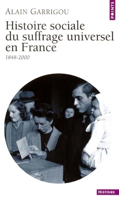 Histoire sociale du suffrage universel en France, 1848-2000
