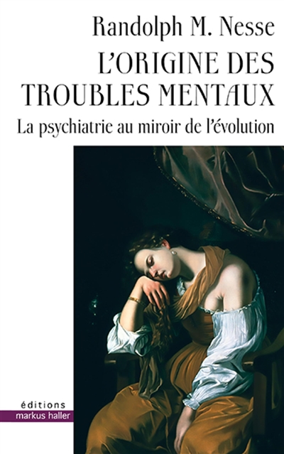 L'origine des troubles mentaux : la psychiatrie au miroir de l'évolution