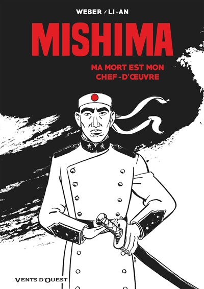 Mishima : ma mort est mon chef d'oeuvre