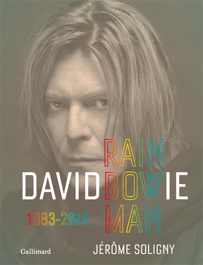 David Bowie : rainbow man , 1983-2016