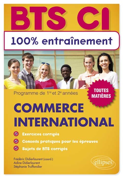 BTS CI, commerce international : 100% entraînement. Programme de 1re et 2e années