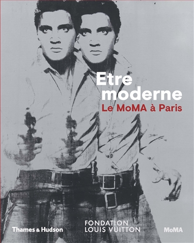 Etre moderne : le MoMA à Paris : exposition, Paris, Fondation Louis Vuitton, du 11 octobre 2017 au 5 mars 2018