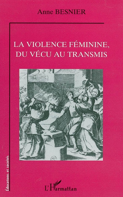 La violence féminine, du vécu au transmis