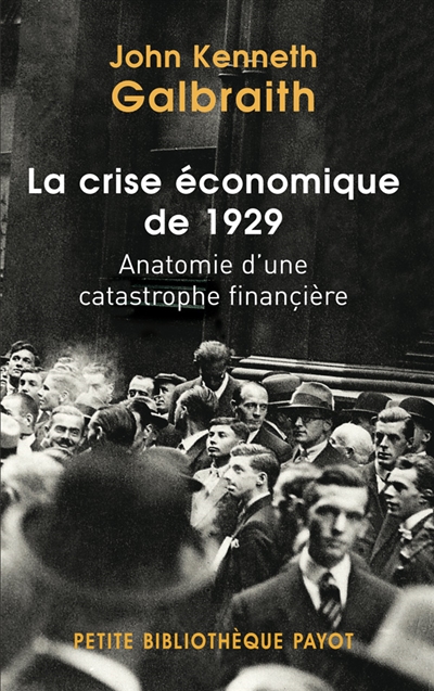 La crise économique de 1929 [mille neuf cent vingt neuf] : anatomie d'une catastrophe financière