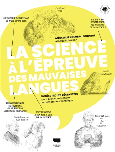 La science à l'épreuve des mauvaises langues : 10 idées reçues décryptées pour bien comprendre la démarche scientifique