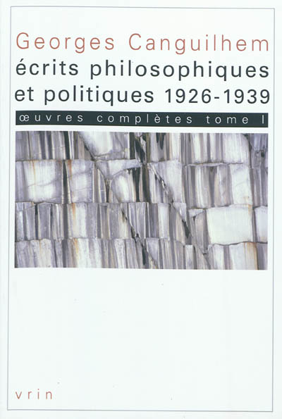 Oeuvres complètes. Vol. 1 , Ecrits philosophiques et politiques (1926-1939)