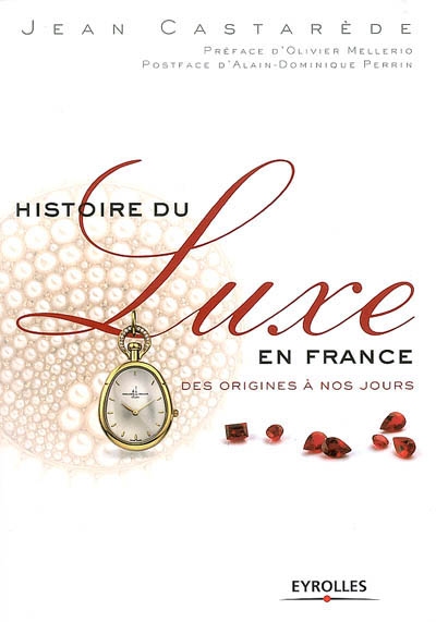Histoire du luxe en France : des origines à nos jours