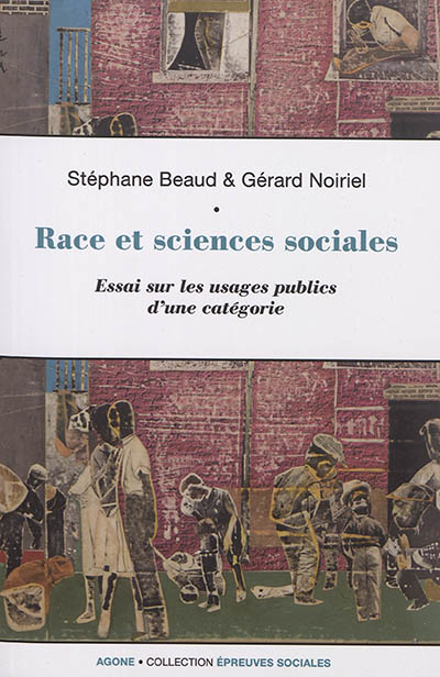 Race et sciences sociales : essai sur les usages publics d'une catégorie