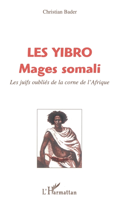 Les Yibro, mages somali : les juifs oubliés de la Corne de l'Afrique ?