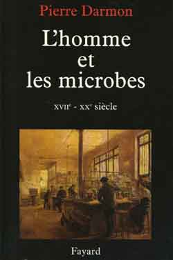L'homme et les microbes : XVIIe-XXe siècle