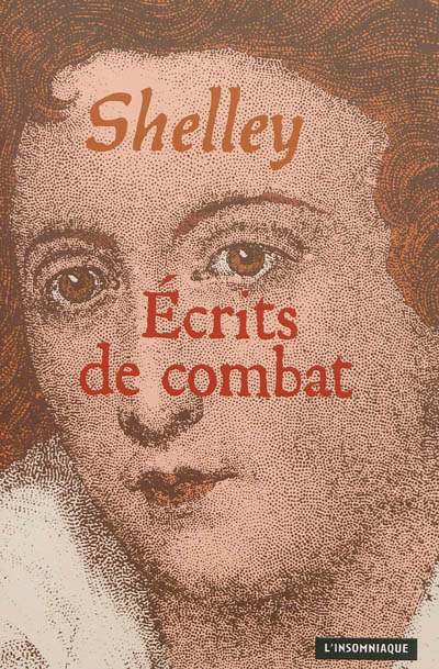 Écrits de combat et précédés de Shelley, un exilé parmi nous