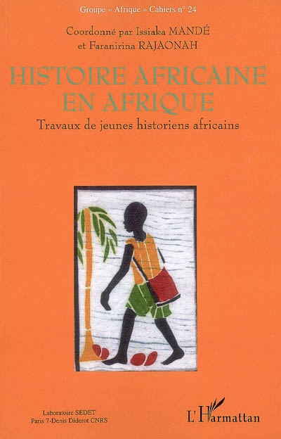 Histoire africaine en Afrique : travaux de jeunes historiens africains