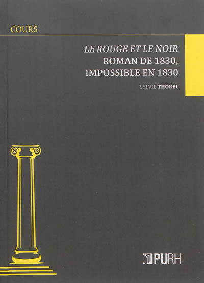 "Le rouge et le noir", roman de 1830, impossible en 1830