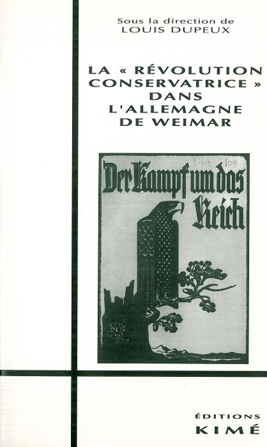 La "Révolution conservatrice" allemande sous la république de Weimar : [colloque, 20-21 mars 1981 et 15-17 mars 1984, Strasbourg]