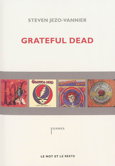 Grateful Dead : the music never stopped