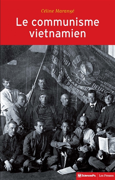 Le communisme vietnamien (1919-1991) : construction d'un Etat nation entre Moscou et Pékin
