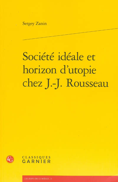 Société idéale et horizon d'utopie chez J.-J. Rousseau : Sergey Zanin