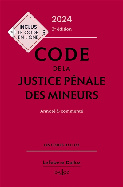 Code de la justice pénale des mineurs [2024] : annoté et commenté
