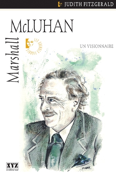 Marshall McLuhan : un visionnaire