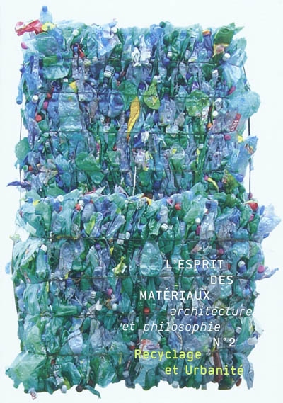 Esprit des matériaux (L'). . 2 , Recyclage et urbanité