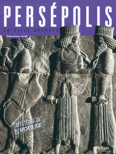 Persépolis : la ville secrète