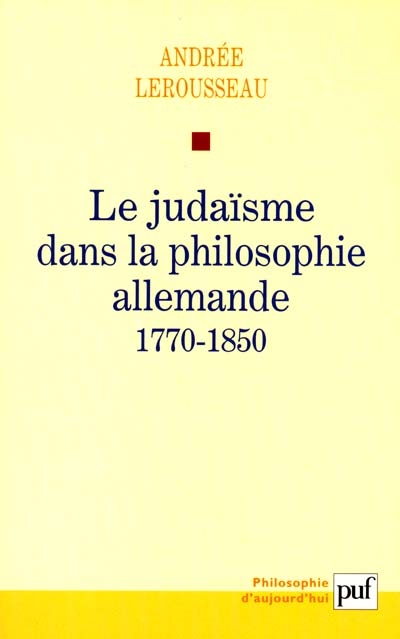 Le judaïsme dans la philosophie allemande, 1770-1850