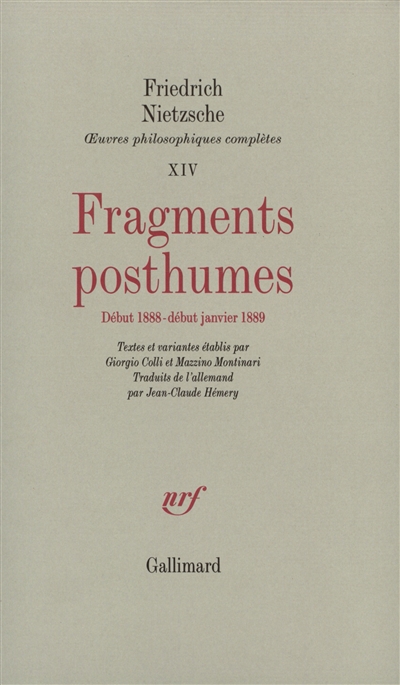 Œuvres philosophiques complètes... 14 , Fragments posthumes début 1888-début janvier 1889