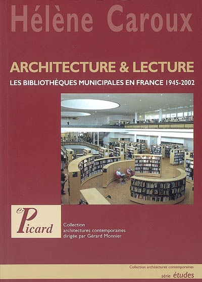 Architecture et lecture : les bibliothèques municipales françaises, 1945-2002