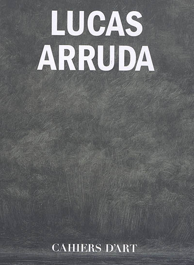 Lucas Arruda : exposition, Paris, Galerie Cahiers d'Art, du 18 octobre 2018 au 31 janvier 2019