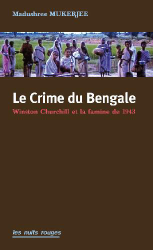 Le crime du Bengale: : La part d'ombre de Winston Churchill