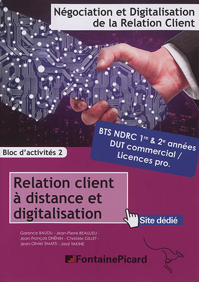 Relation client à distance et digitalisation : bloc d'activités 2 : BTS NDRC, 1re & 2e années, DUT commercial, licences pro : négociation et digitalisation de la relation client