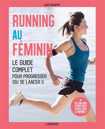Running au féminin : le guide complet pour progresser ou se lancer !