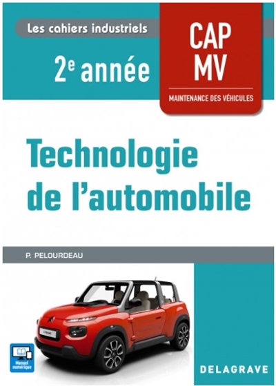Technologie de l'automobile : 2e année, CAP MV, maintenance des véhicules