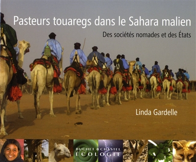 Pasteurs touaregs dans le Sahara malien : des sociétés nomades et des États