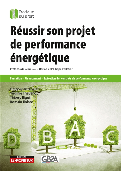 Réussir son projet de performance énergétique : passation, financement, exécution des contrats de performance énergétique