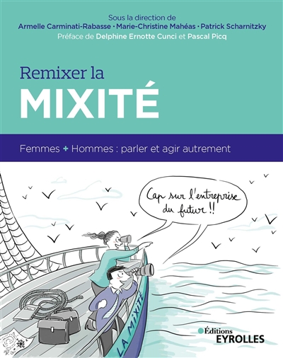 Remixer la mixité : femmes + hommes, parler et agir autrement