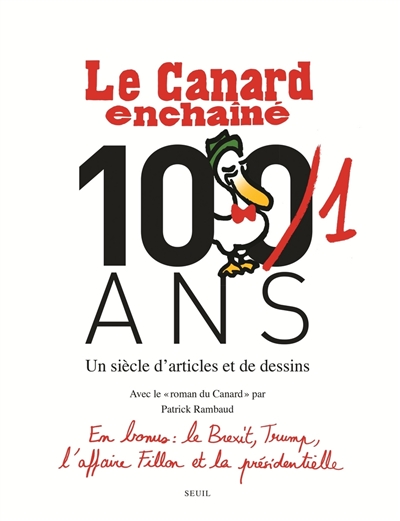"Le Canard enchaîné", 101 ans : un siècle d'articles et de dessins Avec Le roman du "Canard"