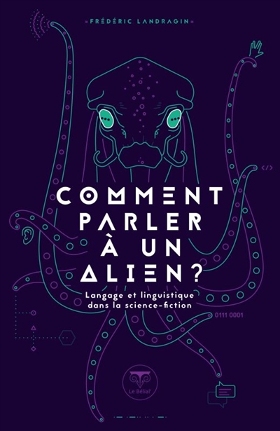 Comment parler à un alien ? langage et linguistique dans la science-fiction