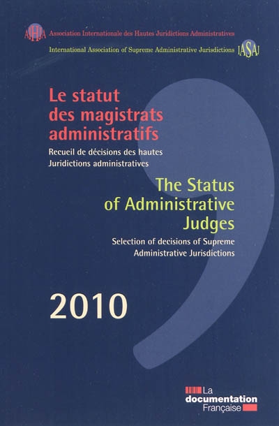Le statut des magistrats administratifs : recueil de décisions des hautes juridictions administratives 2010
