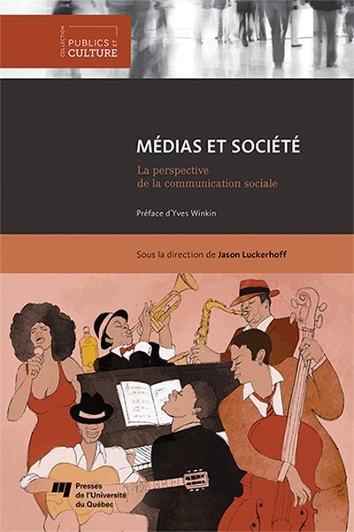 Médias et société : la perspective de la communication sociale ;