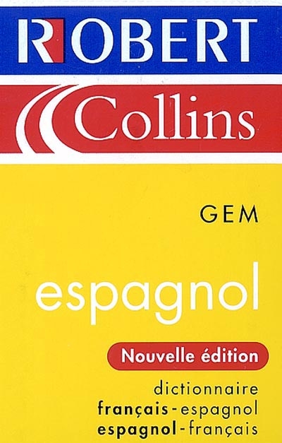 Le Robert et Collins GEM espagnol : dictionnaire français-espagnol, espagnol-français