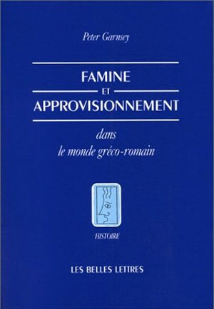 Famine et approvisionnement dans le monde Gréco-romain : Réactions aux risques et aux crises