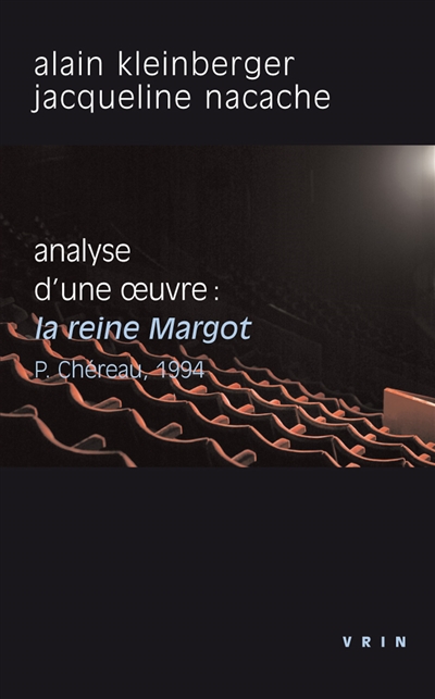 Analyse d'une oeuvre : "La reine Margot", Patrice Chéreau, 1994